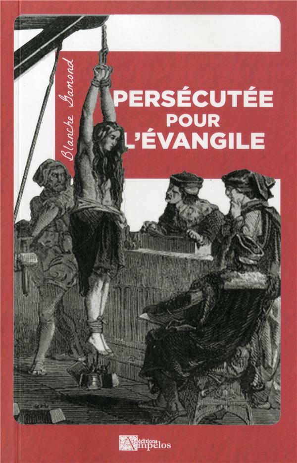 PERSECUTEE POUR L'EVANGILE