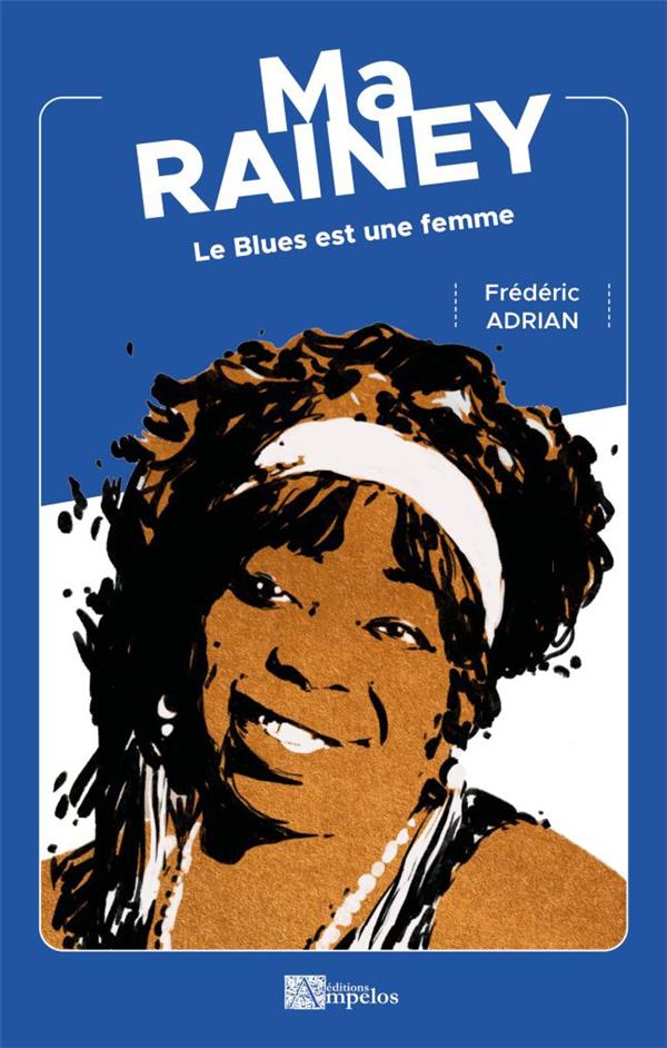 MA RAINEY - LE BLUES EST UNE FEMME