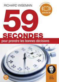 59 SECONDES POUR PRENDRE LES BONNES DECISIONS - LIVRE AUDIO 1CD MP3 - TEXTE ADAPTE