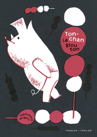TON-CHAN LE GLOUTON