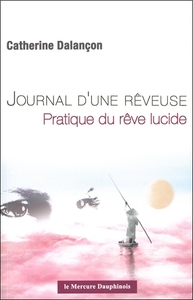 JOURNAL D'UNE REVEUSE - PRATIQUE DU REVE LUCIDE