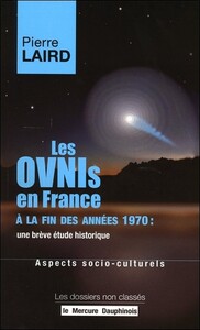 LES OVNIS EN FRANCE A LA FIN DES ANNEES 1970 : UNE BREVE ETUDE HISTORIQUE - ASPECTS SOCIO-CULTURELS