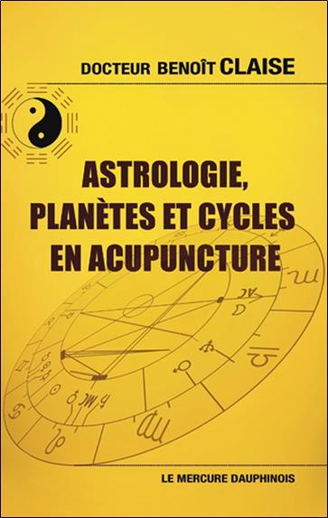 ASTROLOGIE, PLANETES ET CYCLES EN ACUPUNCTURE