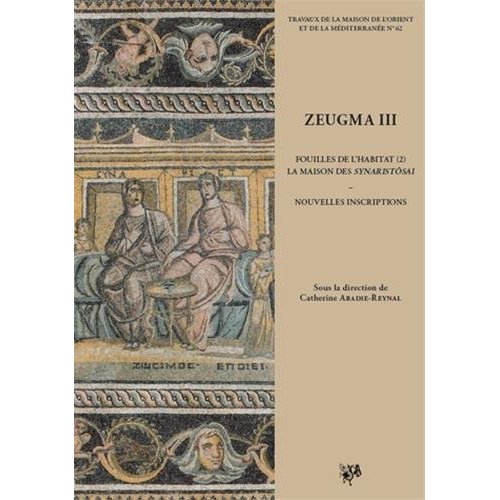 ZEUGMA - T03 - ZEUGMA - III - FOUILLES DE L'HABITAT