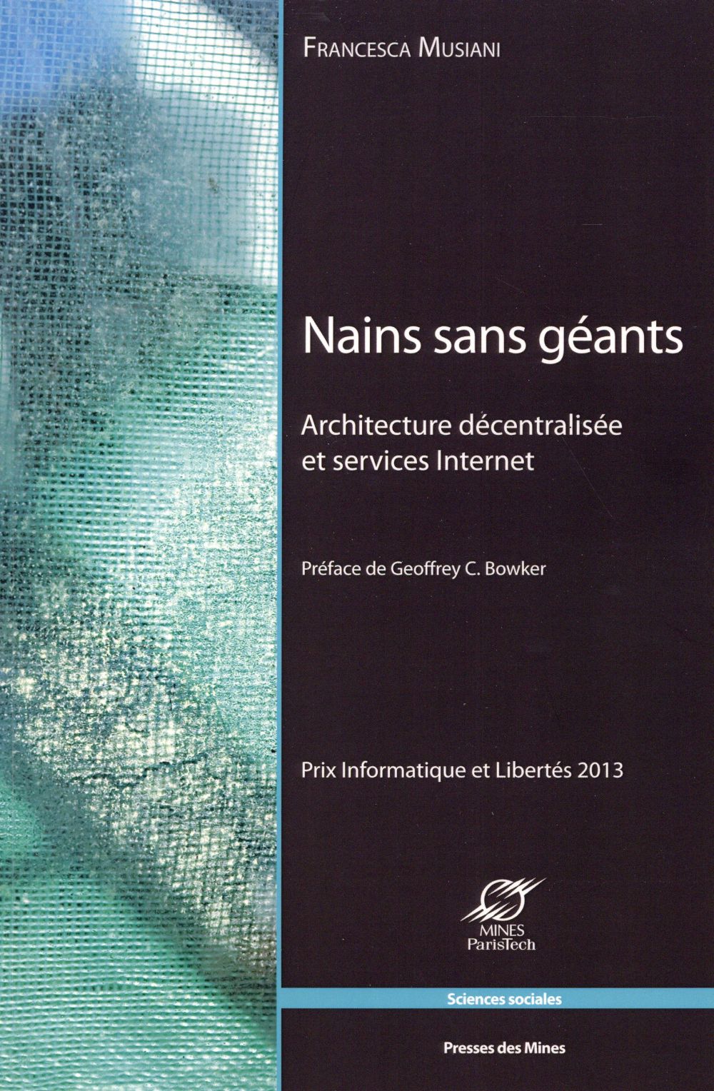NAINS SANS GEANTS - ARCHITECTURE DECENTRALISEE ET SERVICES INTERNET.