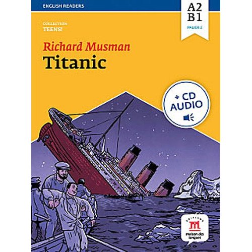 TITANIC - LIVRE + CD - NIVEAU A2-B1