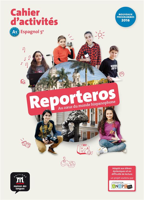 Reporteros 5e - cahier d'activites (tout public, adapte aux dys)