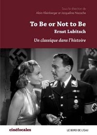 TO BE OR NOT TO BE - ERNST LUBITSCH,UN CLASSIQUE DANS L'HISTO
