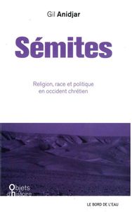 SEMITES.RELIGION,RACE,ET POLITIQUE EN OCCIDENT CHRET