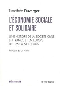 L' ECONOMIE SOCIALE ET SOLIDAIRE - UNE HISTOIRE DE LA SOCIETE CIVILE EN...