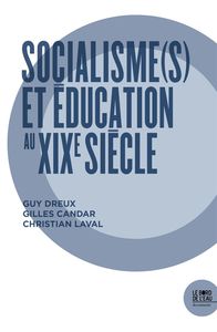 SOCIALISME(S) ET EDUCATION AU XIXE SIECLE