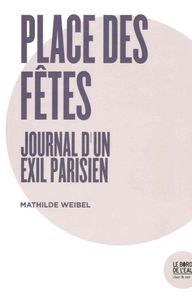 JOURNAL D'UN EXIL PARISIEN - PLACE DES FETES