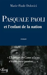 PASQUALE PAOLI ET L'ENFANT DE LA NATION