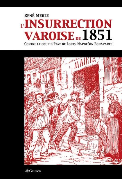 INSURRECTION VAROISE DE 1851 (L )