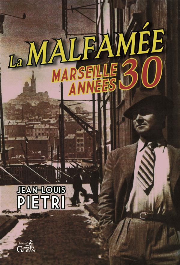 MALFAMEE (LA) MARSEILLE ANNEES 30