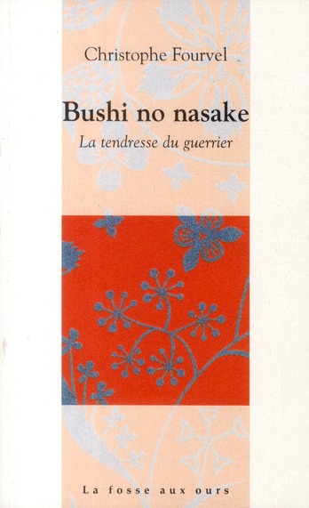 BUSHI NO NASAKE - LA TENDRESSE DU GUERRIER