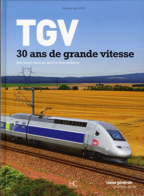 TGV, 30 ANS DE GRANDE VITESSE
