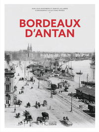 BORDEAUX D'ANTAN - NOUVELLE EDITION