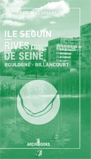 ILE SEGUIN - RIVES DE SEINE - BOULOGNE-BILLANCOURT