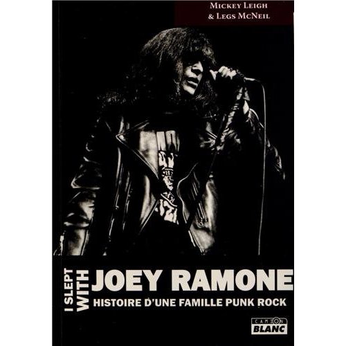 I SLEPT WITH JOEY RAMONE - HISTOIRE D'UNE FAMILLE PUNK ROCK