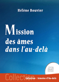 MISSION DES AMES DANS L'AU-DELA