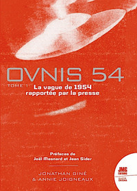 OVNIS 54 - LA VAGUE DE 1954 RAPPORTEE PAR LA PRESSE TOME 1