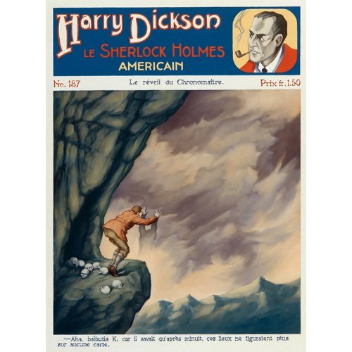 HARRY DICKSON, LE SHERLOCK HOLMES AMERICAIN NO. 187 LE REVEIL DU CHRONOMAITRE