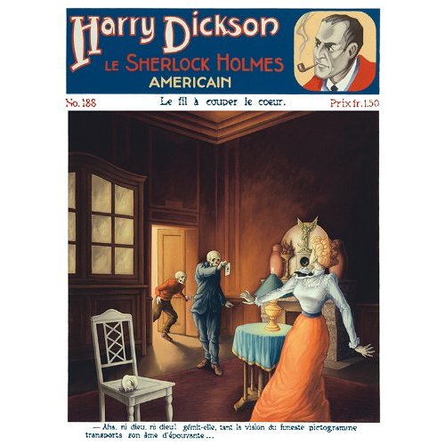 HARRY DICKSON, LE SHERLOCK HOLMES AMERICAIN NO. 188 - LE FIL A COUPER LE COEUR