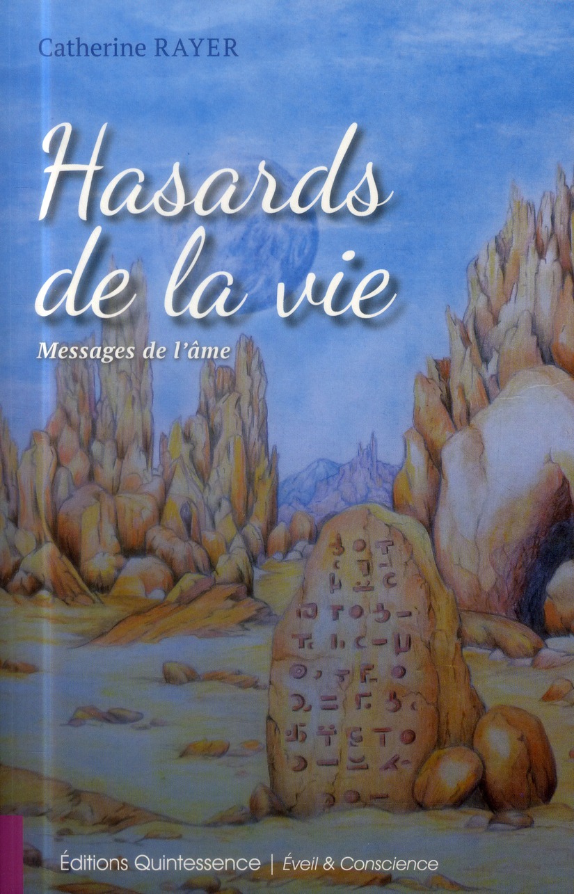 HASARDS DE LA VIE - MESSAGES DE L'AME