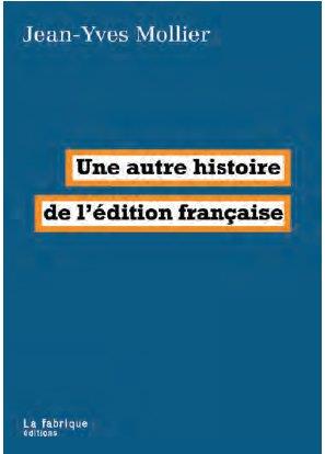 Une autre histoire de l'edition francaise
