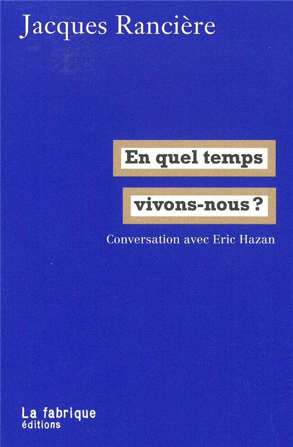 En quel temps vivons-nous ? - conversation avec eric hazan
