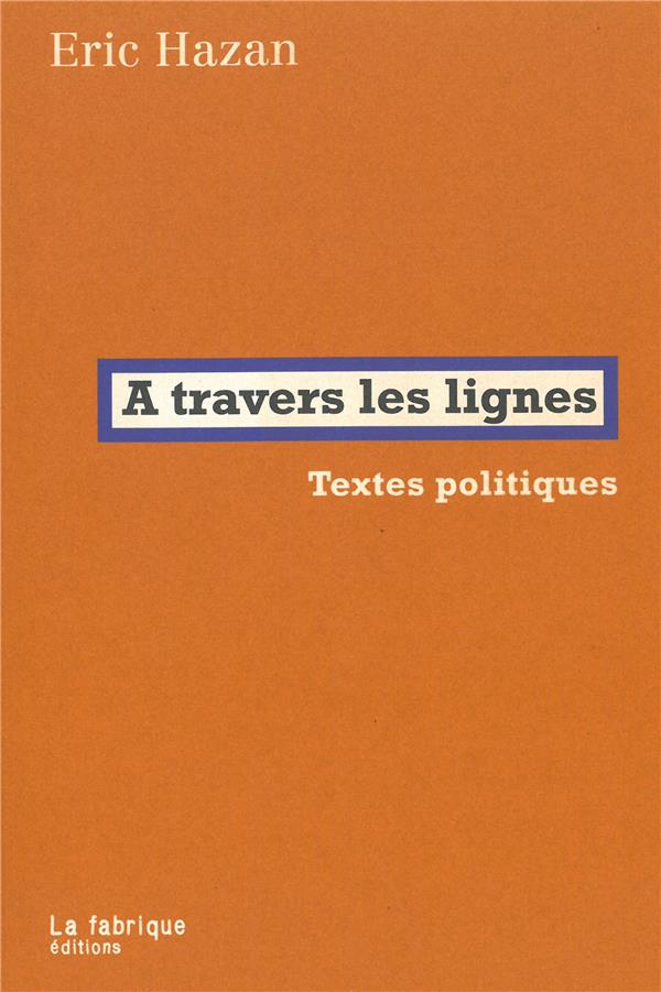 A TRAVERS LES LIGNES - TEXTES POLITIQUES