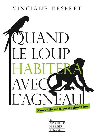 Quand le loup habitera avec l'agneau -nouvelle edition augmentee-