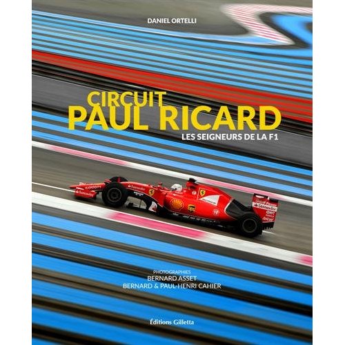 CIRCUIT PAUL RICARD, LES SEIGNEURS DE LA F1