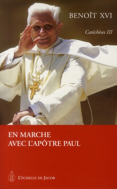 CATECHESES TOME III EN MARCHE AVEC L'APOTRE PAUL