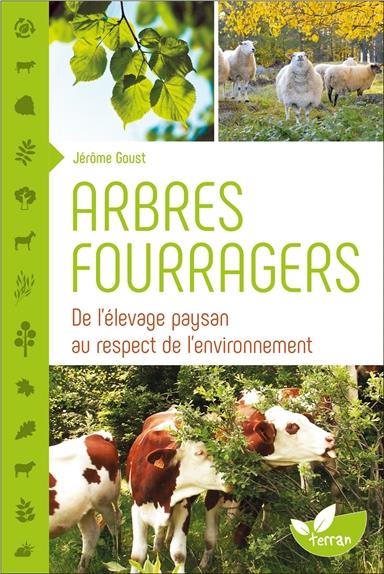 ARBRES FOURRAGERS - DE L'ELEVAGE PAYSAN AU RESPECT DE L'ENVIRONNEMENT