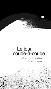LE JOUR COUDE-A-COUDE - ILLUSTRATIONS, NOIR ET BLANC
