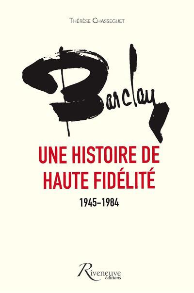 BARCLAY, UNE HISTOIRE DE HAUTE FIDELITE 1945-1984