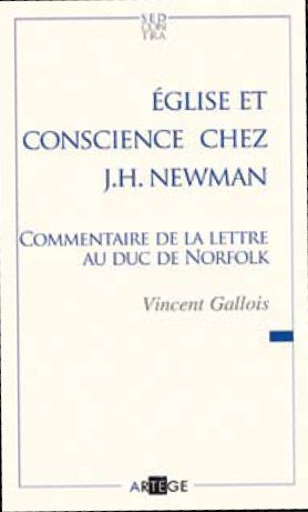 EGLISE ET CONSCIENCE CHEZ J. H. NEWMAN - COMMENTAIRE DE LA LETTRE AU DUC DE NORFOLK