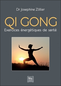 QI GONG - EXERCICES ENERGETIQUES DE SANTE