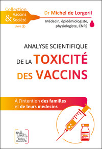 ANALYSE SCIENTIFIQUE DE LA TOXICITE DES VACCINS - A L'INTENTION DES FAMILLES ET DE LEURS MEDECINS