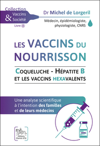 LES VACCINS DU NOURRISSON - COQUELUCHE - HEPATITE B ET LES VACCINS HEXAVALENTS