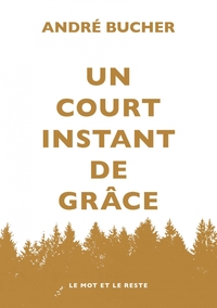 UN COURT INSTANT DE GRACE