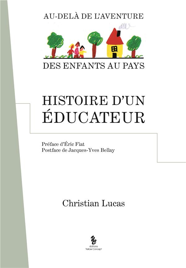 HISTOIRE D'UN EDUCATEUR