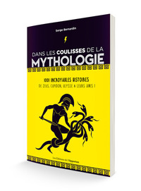 DANS LES COULISSES DE LA MYTHOLOGIE