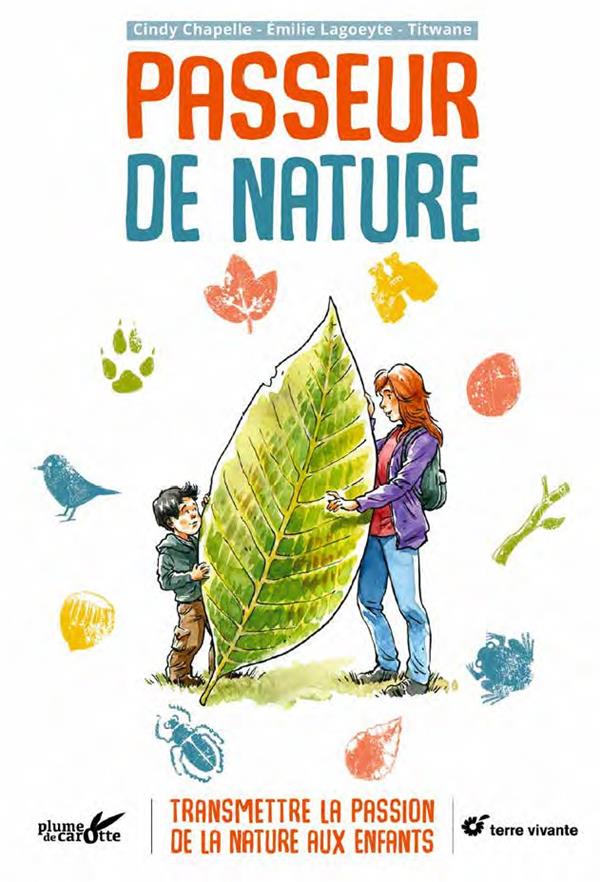 PASSEUR DE NATURE - TRANSMETTRE LE GOUT DE LA NATURE AUX ENFANTS
