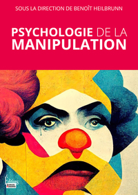 PSYCHOLOGIE DE LA MANIPULATION