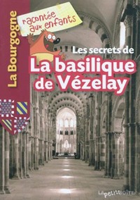 LES SECRETS DE LA BASILIQUE DE VEZELAY