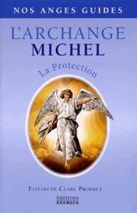 L'ARCHANGE MICHEL - LA PROTECTION