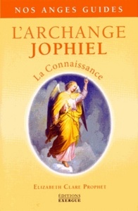 L'ARCHANGE JOPHIEL - LA CONNAISSANCE